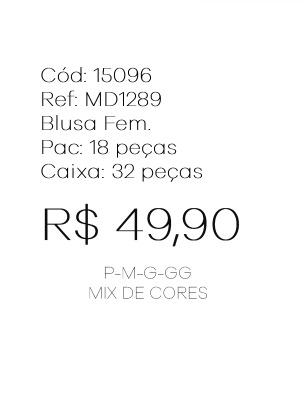 J - Blusa Fem. Ref: MD1289 Pac c/ 36 UN Diversas Cores.