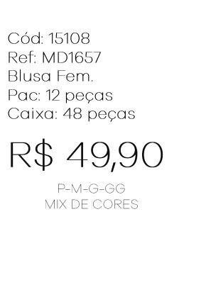J - Blusa Fem. Ref: MD1657 Pac c/ 24 UN Diversas Cores.