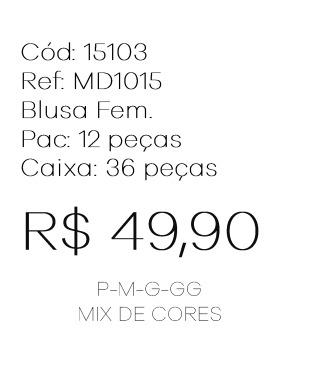 J - Blusa Fem. Ref: MD1015 Pac c/ 24 UN Diversas Cores.