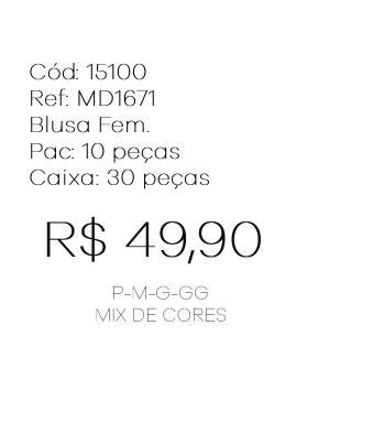 J - Blusa Fem. Ref: MD1671 Pac c/ 30 UN Diversas Cores.