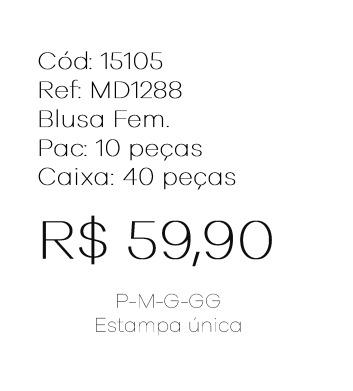 J - Blusa Fem. Ref: MD1288 Pac c/20 UN Estampa Única.