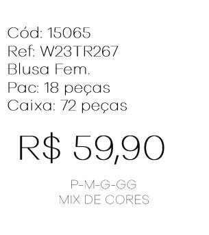 J - Blusa Fem. Ref: W23TR267 Pac c/ 36 UN Diversas Cores.