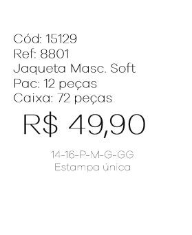 J - Jaqueta Masc. Soft Ref: 8801 Pac c/ 24 UN Diversas Cores.