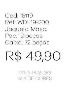 J - Jaqueta Masc. Ref: WDL19-200 Pac c/ 24 UN Diversas Cores.
