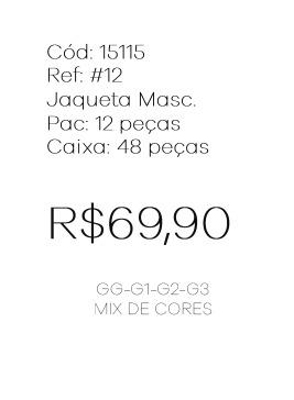 J - Jaqueta Masc. Ref: #12 Pac c/ 24 UN Diversas Cores.