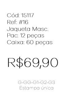 J - Jaqueta Masc. Ref: #16 Pac c/ 24 UN Diversas Cores.