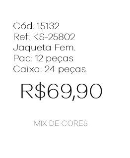 J - Jaqueta Fem. Ref: KS-25802 Pac c/ 24 UN Diversas Cores.