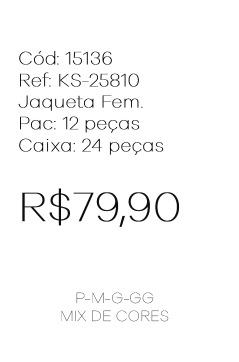 J - Jaqueta Fem. Ref: KS-25810 Pac c/ 24 UN  SÓ PRETA