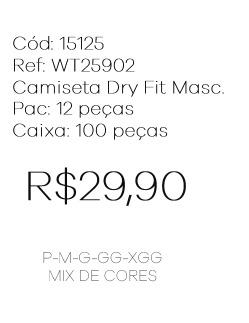 K - Camisa Masc. Básica Dry Fit Ref: WT25902 Pac c/ 24 UN Diversas Cores.