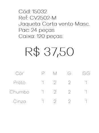 J - Jaqueta Masc. Corta Vento  Ref: CV2502-M Pac c/ 24 UN Diversas Cores.