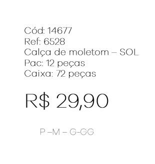 G - Calça Masc. Moletom - SOL Ref: 6528 Pac c/ 24 UN Diversas Cores.