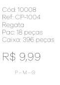 M - Regata Fem. Guipir Delicado Ref: CP-1004 Pac c/ 36 UN Diversas Cores.