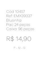 M - Regata Fem. Blusinha Gola Alta Tropical Ref: EMX39337 Pac c/ 24 UN Diversas Cores.