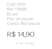 J - Blusa Fem. Ref: 179081 Pac c/ 24 UN Diversas Cores.