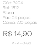 J - Blusa Fem. Ref: 1812 Pac c/ 24 UN Diversas Cores.