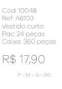 N - Vestido Curto Listrado Color Ref: A6103 Pac c/ 24 UN Diversas Cores.