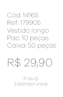 N - Vestido Longo Floral Renda Ref: 179905 Pac c/ 30 UN Diversas Cores.