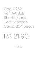 O - Shorts Fem. Jeans Destroyed Ref: AA1868 Pac c/ 24 UN Diversas Cores.
