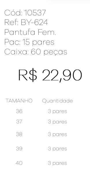 P - Pantufa Fem. Ref: BY-624 Pac c/ 30 UN Diversas Cores.