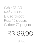 J - Blusa Fem. Tricot Peluciada Ilhós Ref: JX885 Pac c/ 24 UN Diversas Cores.
