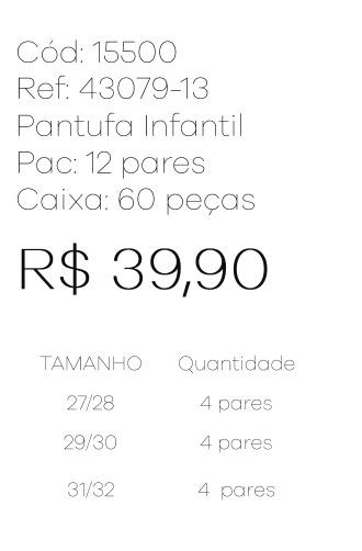 P - Pantufa Infantil Ref: 43079-13 Pac c/ 24 UN Diversas Cores.