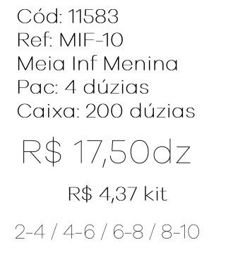 Q - Kit Meia Infantil Menina c/ 3 Pares Ref: MIF-10 Pac c/16 Kits Diversas Cores.
