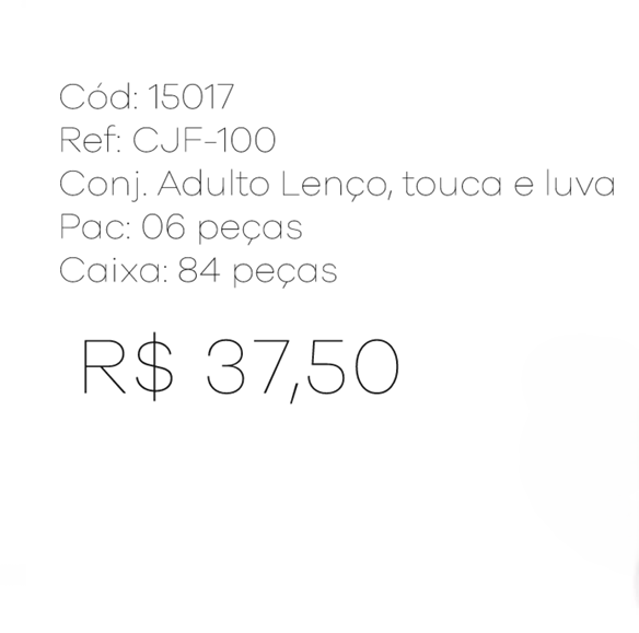 R - Conjunto Fem. Lenço, touca e luva Ref: CJF-100 Pac c/ 24 UN Diversas Cores.