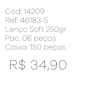 R - Lenço Fem. Soft 250gr Ref : 46183-5 Pac c/ 24 UN Diversas Cores.