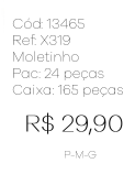 J - Moletinho Fem. Recortes Color Block Ref: X319 Pac c/ 24 UN Diversas Cores.