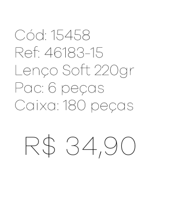 R - Lenço Fem. Soft 220gr Ref : 46183 -15 Pac c/ 24 UN Diversas Cores.
