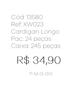 J - Cardigan Fem. Longo Canelado Ref: XW023 Pac c/ 24 UN Diversas Cores.