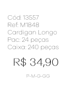 J - Cardigan Fem. Longo Tricot Canelado Ref: M1848 Pac c/ 24 UN Diversas Cores.
