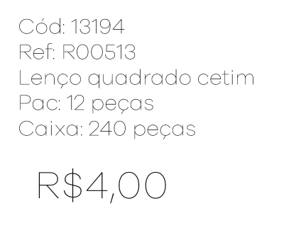 R - Lenço Fem. quadrado cetim Ref : R00513 Pac c/ 24 UN Diversas Cores.