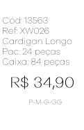 J - Cardigan Fem. Longo Tricot Vazado Ref: XW026 Pac c/ 24 UN Diversas Cores.