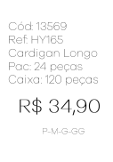 J - Cardigan Fem. Longo Tricot Vazado Ref: HY165 Pac c/ 24 UN Diversas Cores.