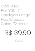 J - Cardigan Fem. Longo Floral Bordado Ref: Y6047 Pac c/ 24 UN Diversas Cores.