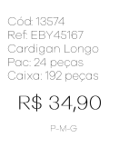 J - Cardigan Fem. Longo Tricot Canelado Ref: EBY45167 Pac c/ 24 UN Diversas Cores.