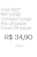 J - Cardigan Fem. Longo Tricot Vazado Ref: CM120 Pac c/ 24 UN Diversas Cores.