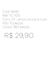 R - Conj. Infantil Lenço, Touca e Luva Fem. Ref: TC-100 Pac c/ 24 UN Diversas Cores.