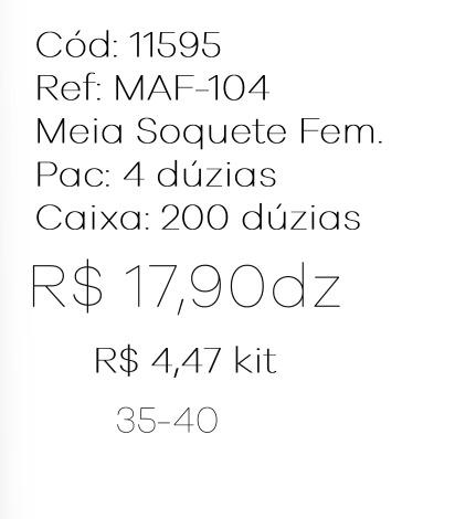 Q - Kit Meia Soquete Fem. c/ 3 Pares Ref: MAF-104 Pac c/16 Kits Diversas Cores.