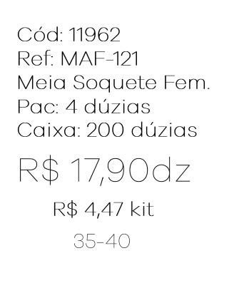 Q - Kit Meia Soquete Fem. c/ 3 Pares Ref: MAF-121 Pac c/16 Kits Diversas Cores.