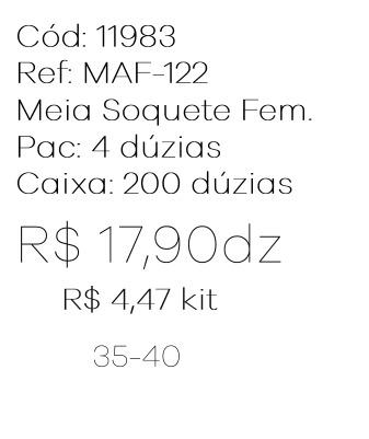 Q - Kit Meia Soquete Fem. c/ 3 Pares Ref: MAF-122 Pac c/16 Kits Diversas Cores.