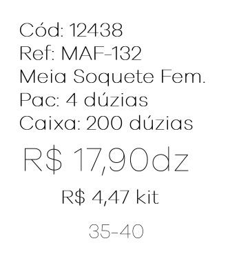 Q - Kit Meia Soquete Fem. c/ 3 Pares Ref: MAF-132 Pac c/16 Kits Diversas Cores.
