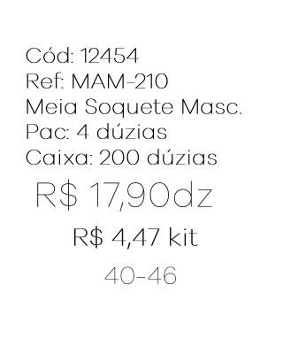 Q - Kit Meia Soquete Masc. c/ 3 Pares Ref: MAM-210 Pac c/16 Kits Diversas Cores.