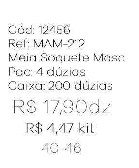 Q - Kit Meia Soquete Masc. c/ 3 Pares Ref: MAM-212 Pac c/16 Kits Diversas Cores.