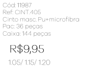 X - Cinto Masc. PU + Microfibra Ref: CINT405 Pac c/ 36 UN Diversas Cores.