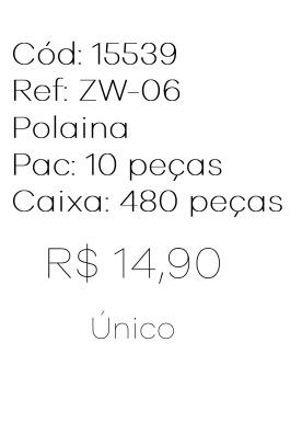 Q - Polaina Ref: ZW-06 Pac c/ 30 Peças Diversas Cores.