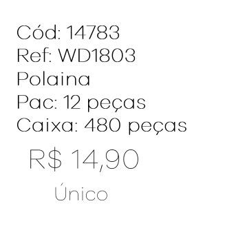 Q - Polaina Ref: WD1803 Pac c/ 24 Peças Diversas Cores.
