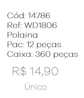 Q - Polaina Ref: WD1806 Pac c/ 24 Peças Diversas Cores.