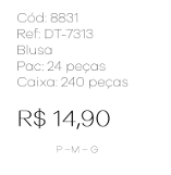 J - Blusa Fem. Ref: DT-7313 Pac c/ 24 UN Diversas Cores.